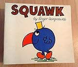 Squawk : a sort of parrot from Timbuctoo!