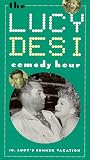 Lucy & Desi 10: Lucys Summer Vacation