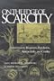 On the Edge of Scarcity: Environment, Resources, Population, Sustainability, and Conflict (Syracuse Studies on Peace and Conflict Resolution)
