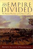 An Empire Divided: The American Revolution and the British Caribbean (Early American Studies)