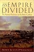 An Empire Divided: The American Revolution and the British Caribbean (Early American Studies)