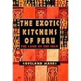 The Exotic Kitchens of Peru: The Land of the Inca