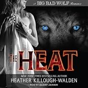 The Heat: Big Bad Wolf Series, Book 1 | [Heather Killough-Walden]