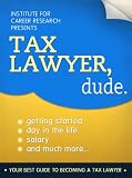 Tax Lawyer (How To Get A Job In Tax Law)