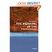 The Meaning of Life: A Very Short Introduction (Very Short Introductions)
