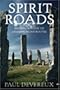 Fairy Paths & Spirit Roads: Exploring Otherworldly Routes in the Old and New Worlds