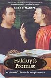 Hakluyt s Promise: An Elizabethan s Obsession for an English America