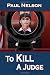 To Kill a Judge