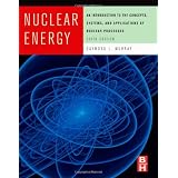 NuclearEnergy,SixthEdition:AnIntroductiontotheConcepts,Systems,andApplicationsofNuclearProcesses