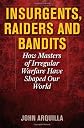 Insurgents, Raiders, and Bandits