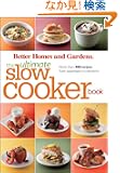 Better Homes and Gardens The Ultimate Slow Cooker Book: More than 400 recipes from appetizers to desserts (Better Homes &...