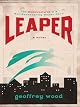 Leaper: The Misadventures of a Not-Necessarily-Super Hero