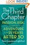The Third Chapter: Passion, Risk, and Adventure in the 25 Years After 50