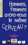 Hommes-femmes, avons-nous le m�me cer...