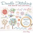 Doodle Stitching: The Motif Collection: 400+ Easy Embroidery Designs