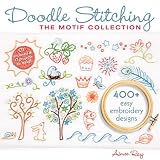 DoodleStitching:TheMotifCollection:400+EasyEmbroideryDesigns