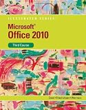 Microsoft Office 2010: Illustrated Third Course