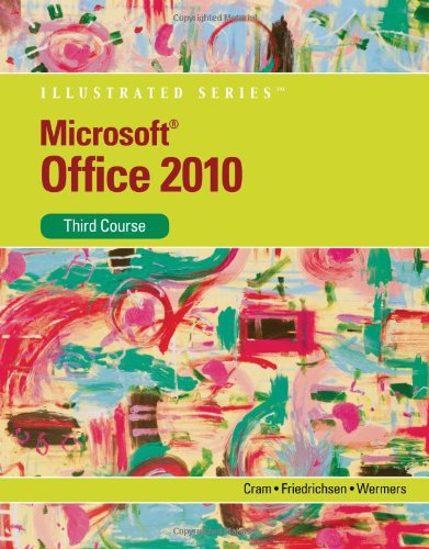 Microsoft Office 2010: Illustrated Third Course (SAM 2010 Compatible Products)