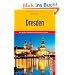 Dresden: Mit Mei�en, Radebeul und S�chsischer Schweiz