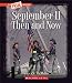 Search : September 11 Then and Now (True Books)