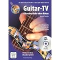 Guitar-TV: Gitarrenschule ohne Noten: Das Gitarrenbuch mit DVD - So kann jeder Gitarre lernen!