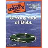 The Complete Idiot's Guide to Getting Out of Debt