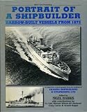 Portrait of a shipbuilder : Barrow-built vessels from 1873 : a collection of photographs from the archives of Vickers Shipbuilding & Engineering Ltd