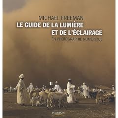 Le guide de la lumi�re et de l'�clairage en photographie num�rique