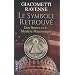 Le symbole retrouv� : Dan Brown et le Myst�re Ma�onnique