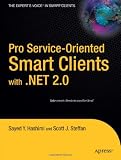 Pro Service-Oriented Smart Clients with .NET 2.0