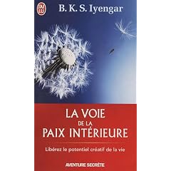 La voie de la paix int�rieure : Voyage vers la pl�nitude et la lumi�re