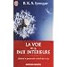 La voie de la paix int�rieure : Voyage vers la pl�nitude et la lumi�re