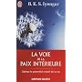 La voie de la paix int�rieure : Voyage vers la pl�&hellip de BKS Iyengar