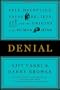 Denial: Self-Deception, False Beliefs, and the Origins of the Human Mind