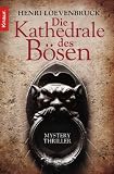 Henri Loevenbruck: Die Kathedrale des Bösen