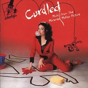 Curdled: Music From The