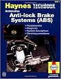 Haynes Automotive Anti-Lock Brake Systems [ABS] Manual TechBook (Haynes Repair Manuals)