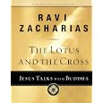 The Lotus and the Cross: Jesus Talks with Buddha by  Ravi Zacharias