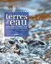Terres d'eau : Voyage initiatique aux souces de l'eau min�rale