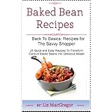 Baked Bean Recipes (Back To BasicsRecipes For the Savvy Shopper)
