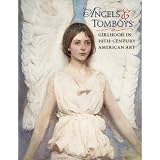 Angles and Tomboys: Girlhood in Nineteenth Century Art