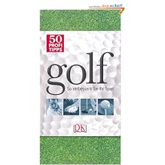 50 Profi-Tipps Golf: So verbessern Sie Ihr Spiel
