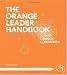 The Orange Leader Handbook: A Think Orange Companion