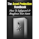 the asset protection handbook how to ringfence  safeguard your assets