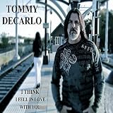 Tommy DeCarlo I Think I Fell In Love With You