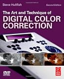 The Art and Technique of Digital Color Correction, Second Edition