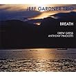 Breath by Gardner, Jeff Trio (2007-04-03)【並行輸入品】