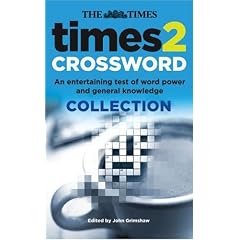 "Times" 2 Crossword Collection: An Entertaining Test of Word Power and General Knowledge