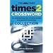 "Times" 2 Crossword Collection: An Entertaining Test of Word Power and General Knowledge