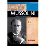 Benito Mussolini: Fascist Italian Dictator (Signature Lives) (Signature Lives) book cover